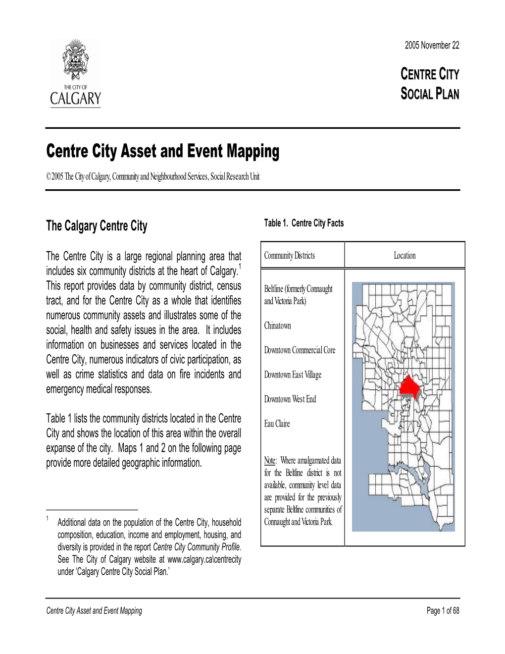 Centre City Asset and Event Mapping © 2005 the City of Calgary, Community and Neighbourhood Services, Social Research Unit