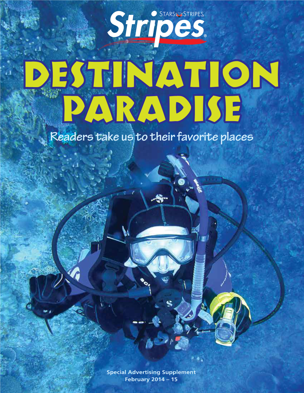 Destination Paradise 2014 Is an Exclusive Page 34 Stars and Stripes Adverting Supplement for Members of the U.S