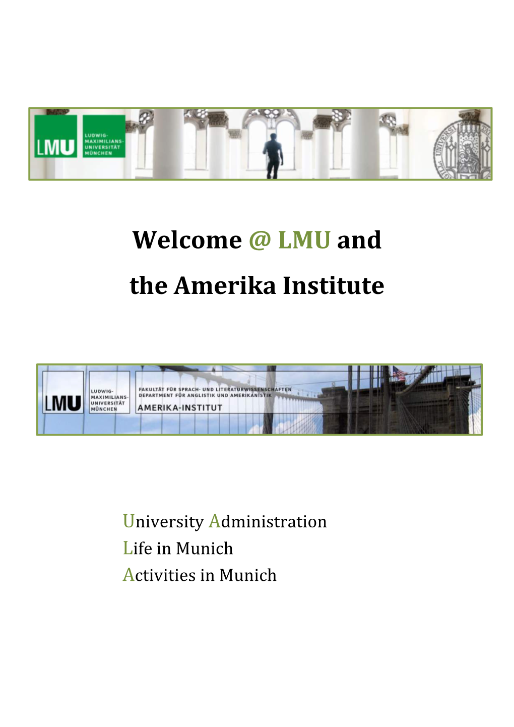 ! Welcome!@!LMU!And! The!Amerika!Institute! !