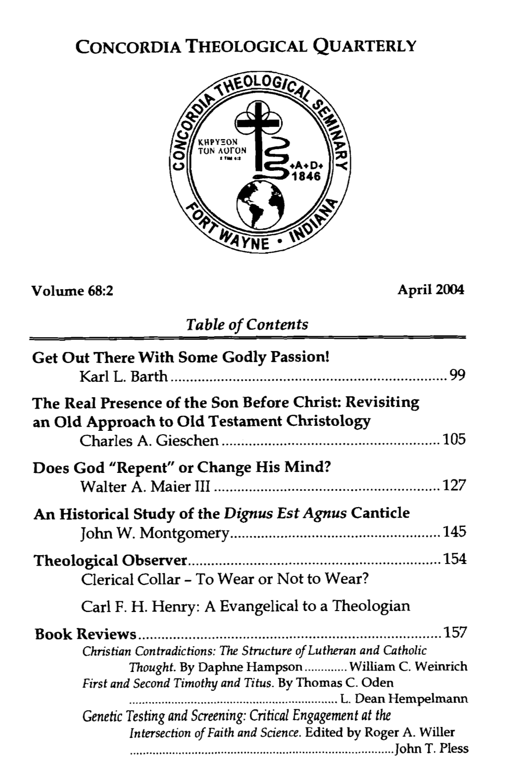 The Real Presence of the Son Before Christ: Revisiting an Old Approach to Old Testament Christology Charles A