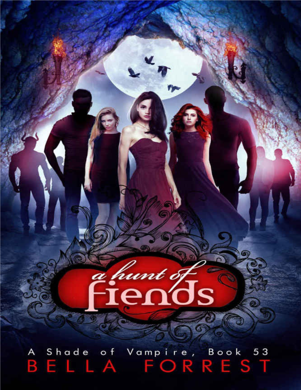 A Shade of Vampire 53: a Hunt of Fiends Bella Forrest Contents