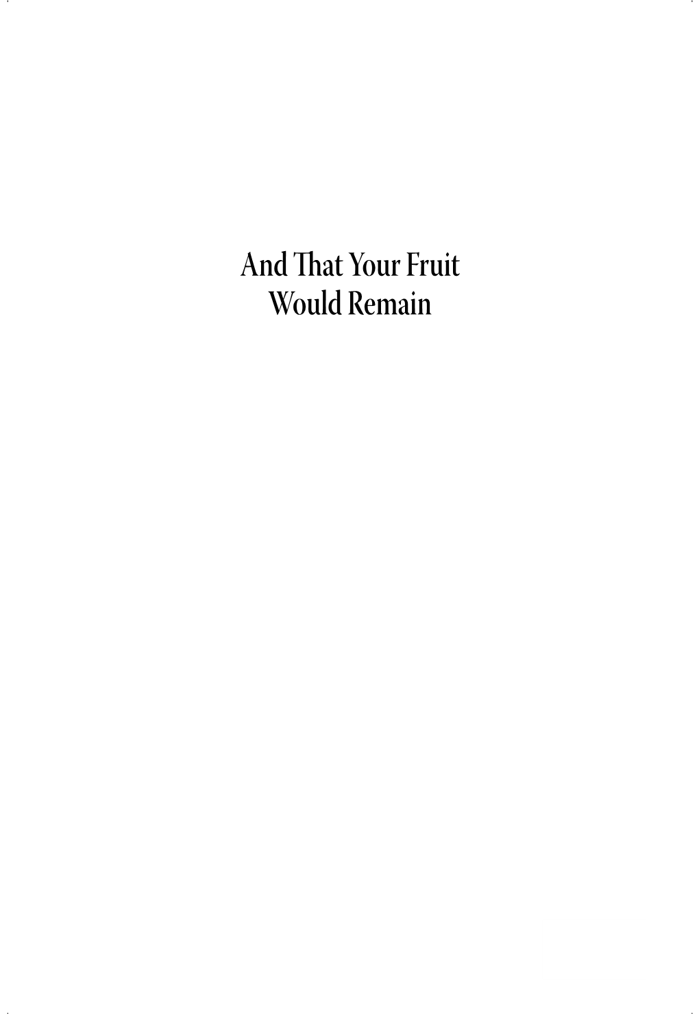 And That Your Fruit Would Remain, Which Includes Materials That Will Help Us to Effectively Experience the Year of Thanksgiving