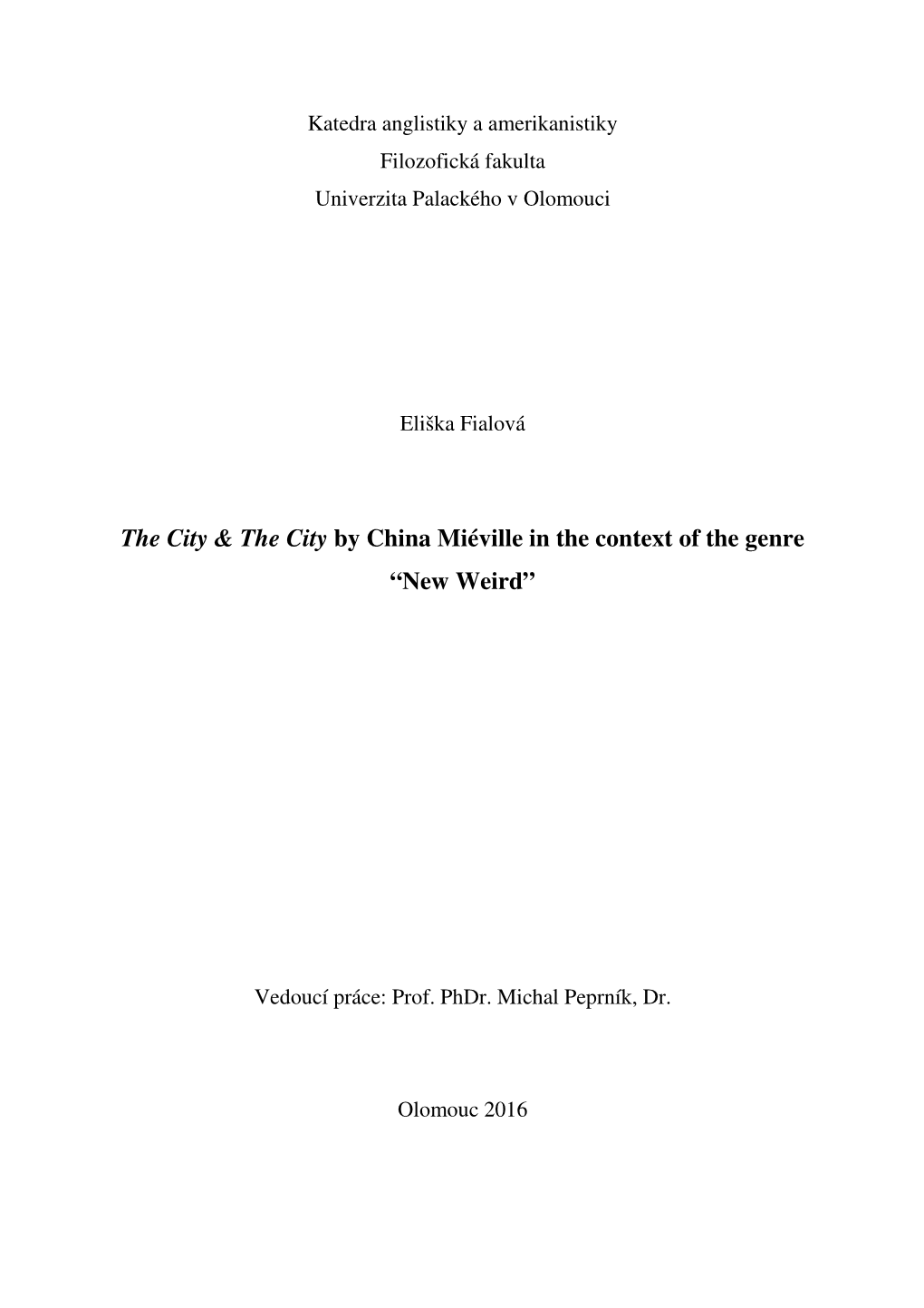 The City & the City by China Miéville in the Context of the Genre “New Weird”