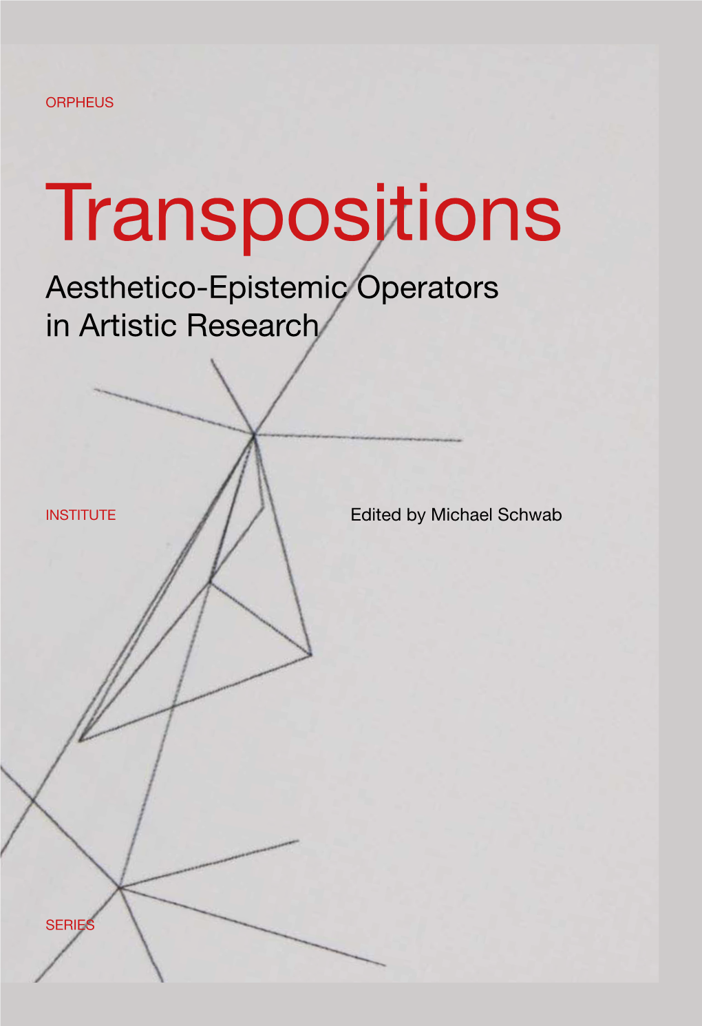 Transpositions Familiar to Artists, This Book Shows How Moves Can Be Made Between Established Positions and Completely New Ground