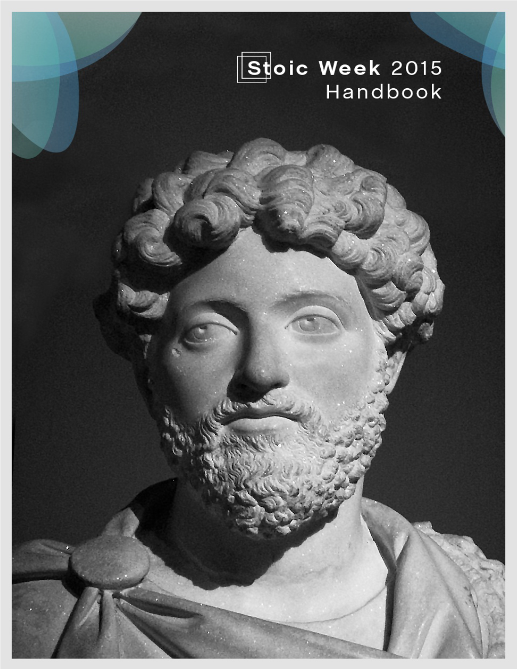 Stoic Week 2015 Handbook Number II of Stoic Week Stoicism Today Stoicism Today (2015)