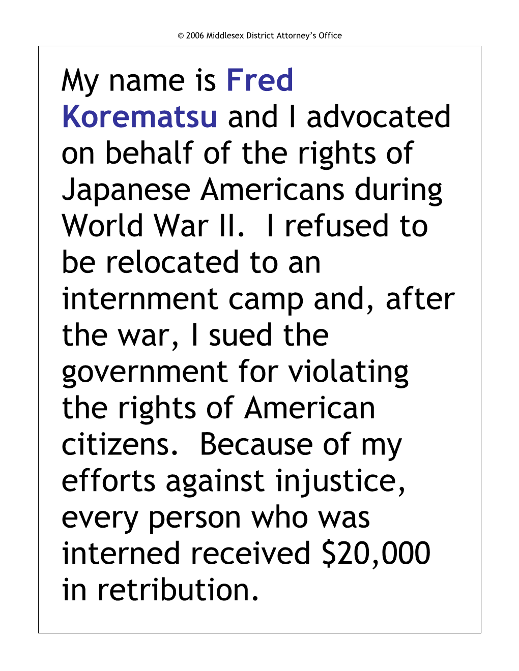 My Name Is Fred Korematsu and I Advocated on Behalf of the Rights of Japanese Americans During World War II