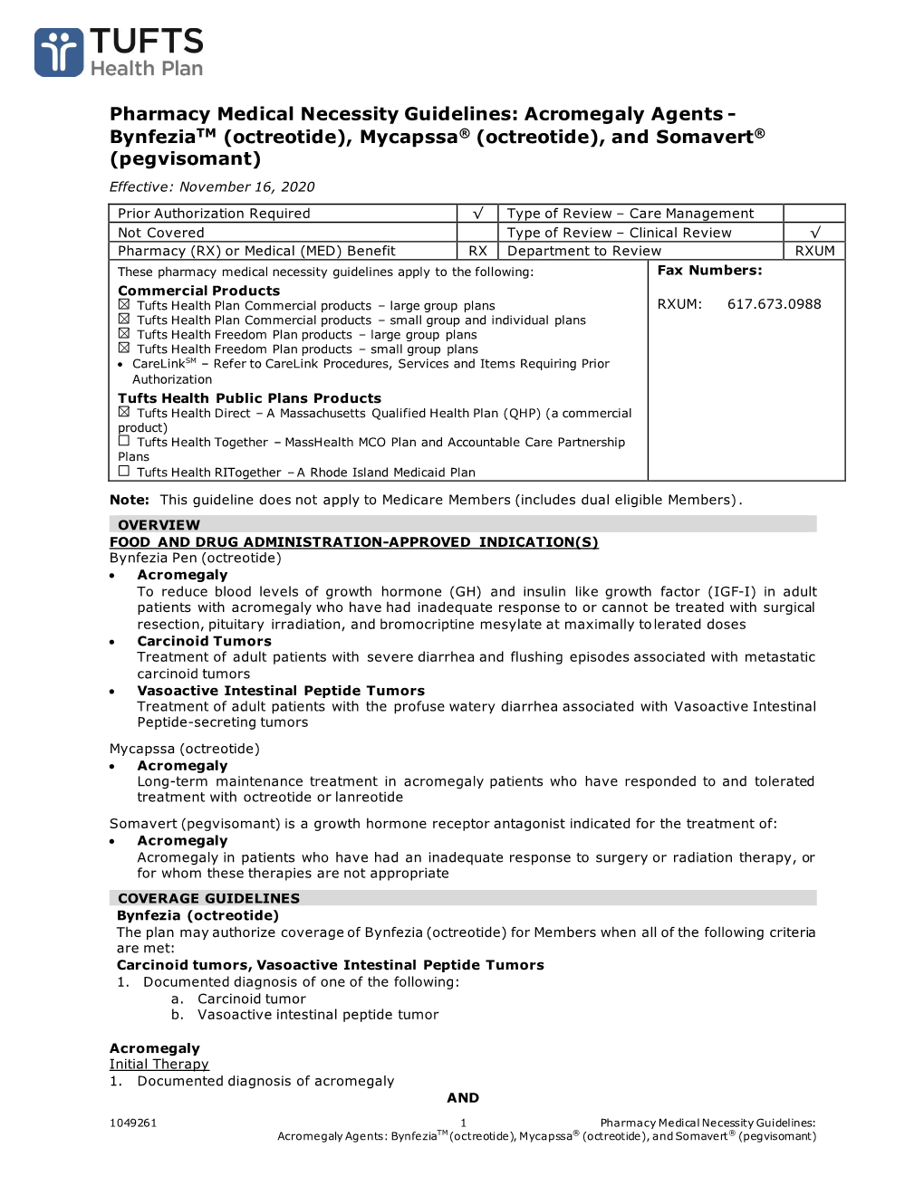 Mycapssa® (Octreotide), and Somavert® (Pegvisomant) Effective: November 16, 2020