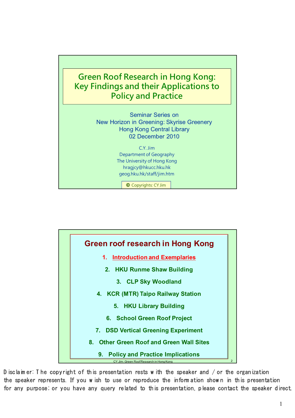 Key Findings and Their Applications to Policy and Practice Green Roof Research in Hong Kong