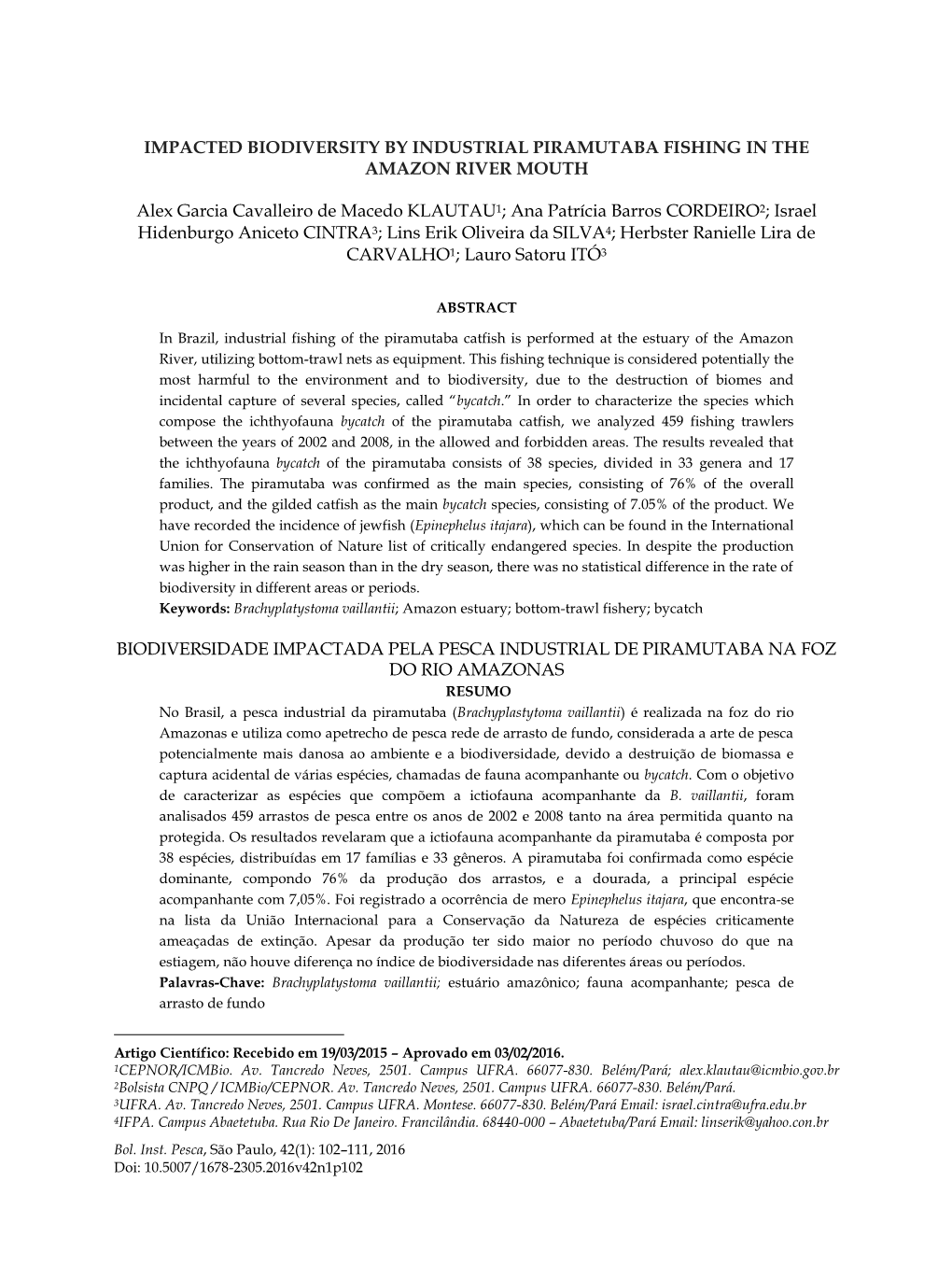 Impacted Biodiversity by Industrial Piramutaba Fishing in the Amazon River Mouth