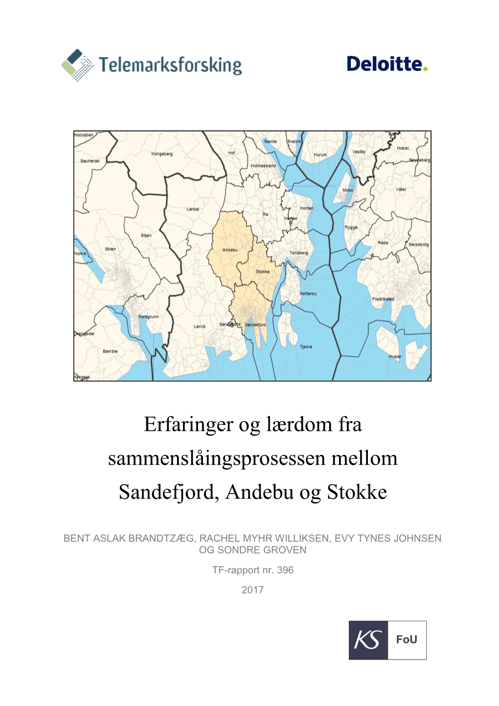 Erfaringer Og Lærdom Fra Sammenslåingsprosessen Mellom Sandefjord, Andebu Og Stokke