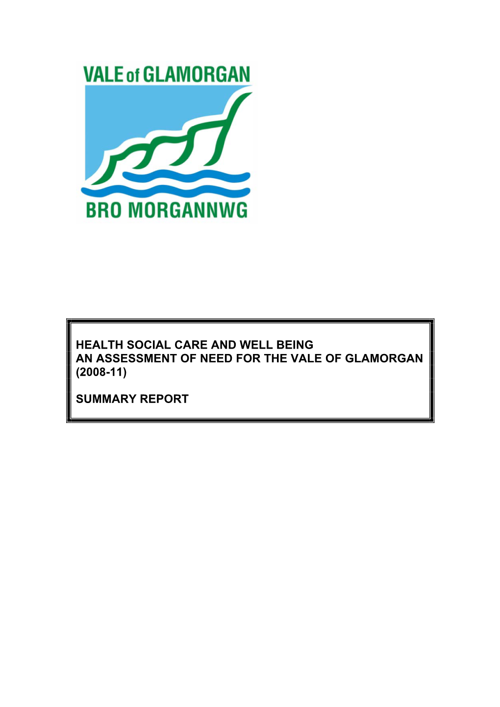 Health Social Care and Well Being an Assessment of Need for the Vale of Glamorgan (2008-11)