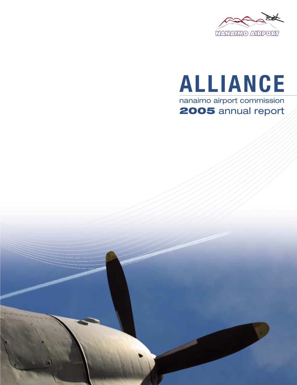 ALLIANCE Nanaimo Airport Commission 2005 Annual Report Mission Statement