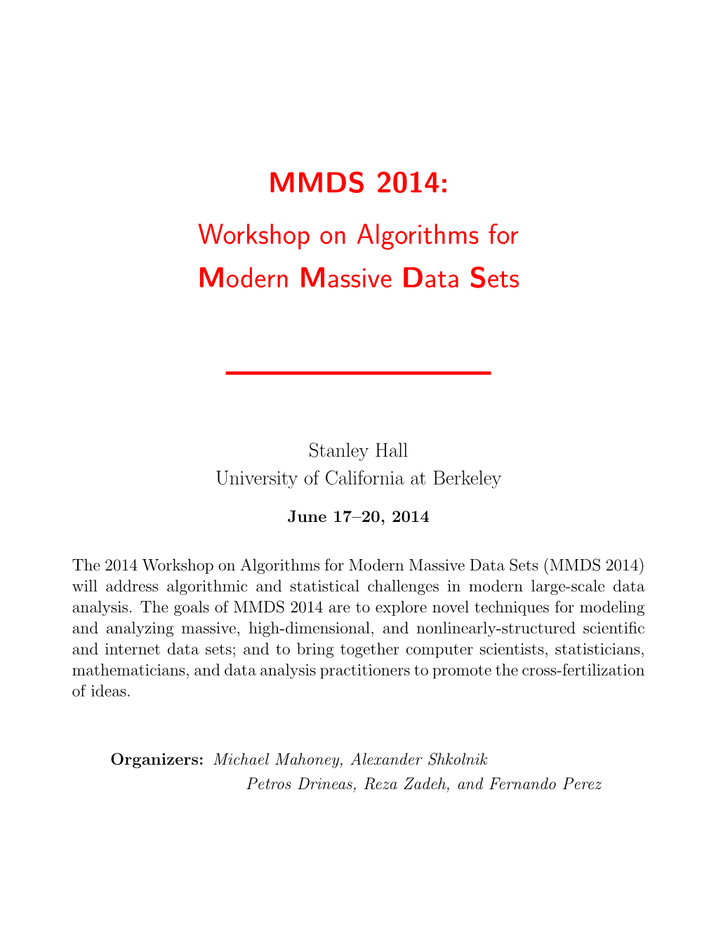 MMDS 2014: Workshop on Algorithms for Modern Massive Data Sets