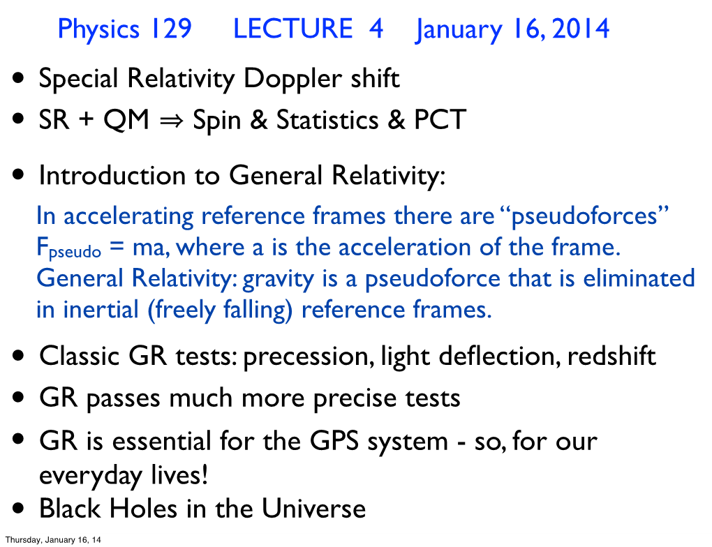 Physics 129 LECTURE 4 January 16, 2014 SR + QM Spin & Statistics