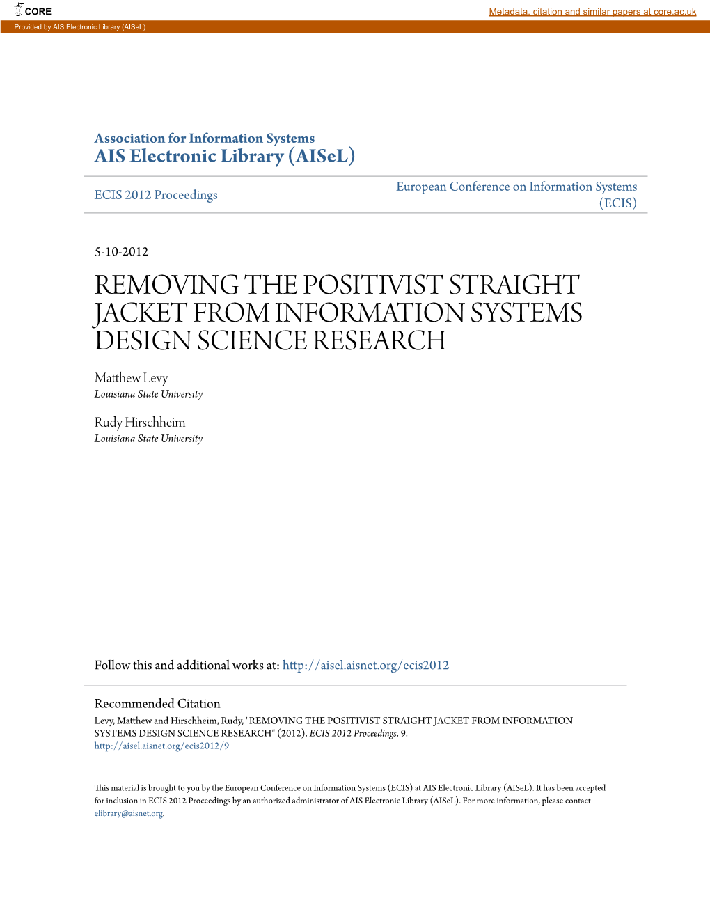 REMOVING the POSITIVIST STRAIGHT JACKET from INFORMATION SYSTEMS DESIGN SCIENCE RESEARCH Matthew Levy Louisiana State University