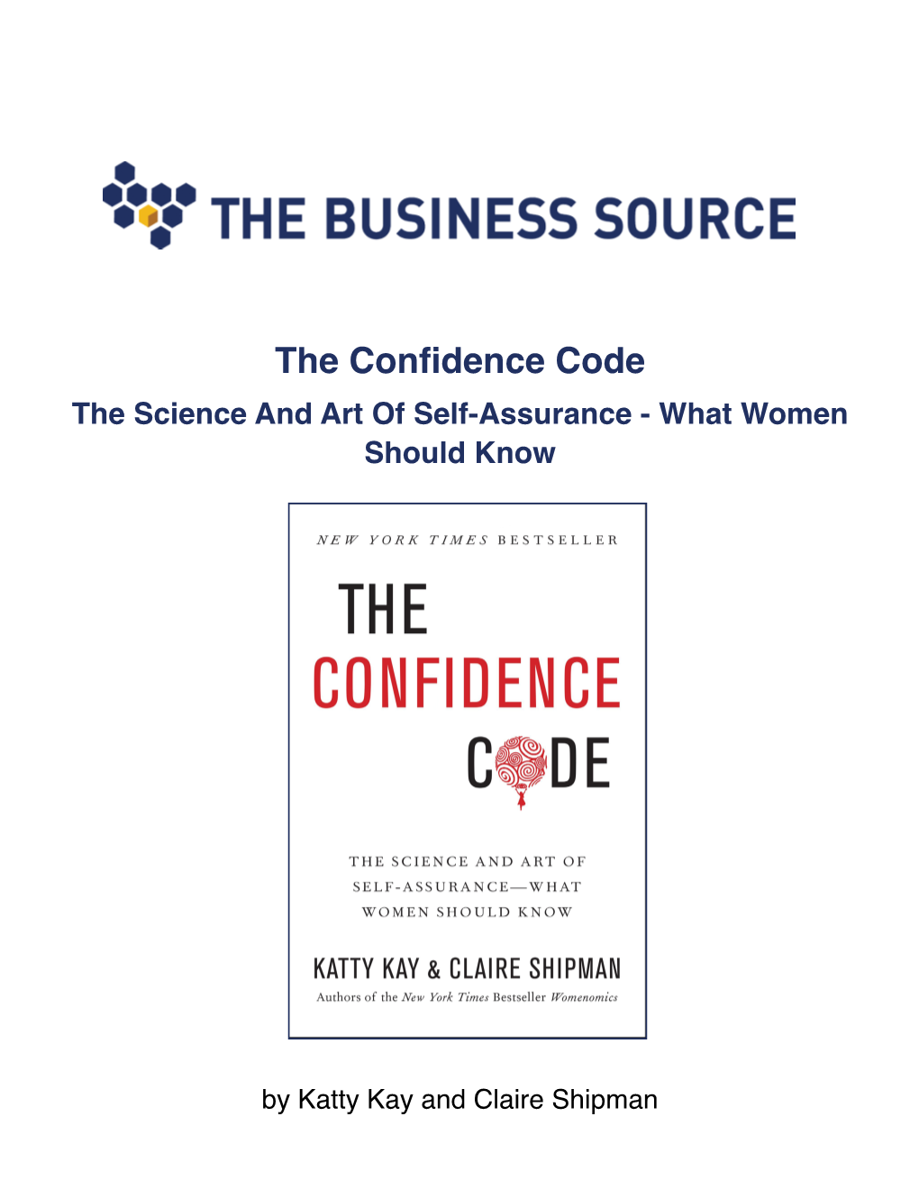 The Confidence Code the Science and Art of Self-Assurance - What Women Should Know