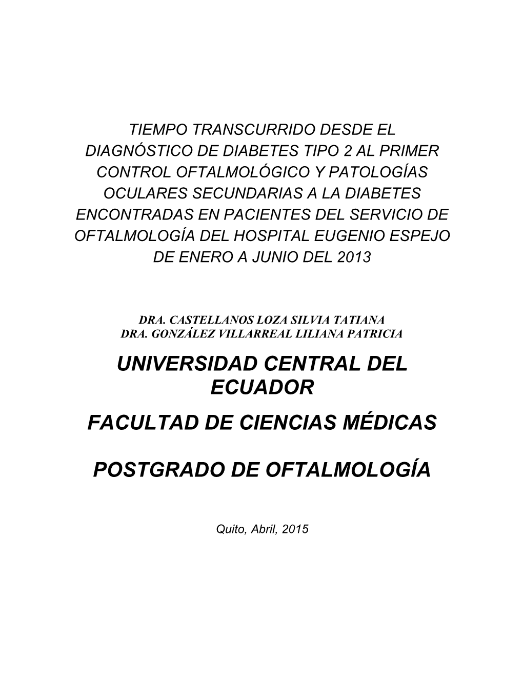 Primer Control Oftalmológico En Pacientes DM2 Y Hallazgos De