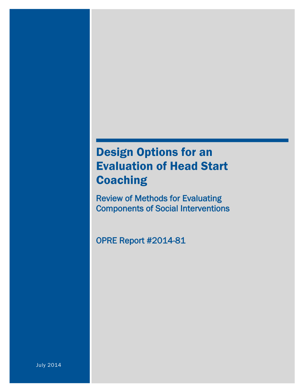 Design Options for an Evaluation of Head Start Coaching Review of Methods for Evaluating Components of Social Interventions