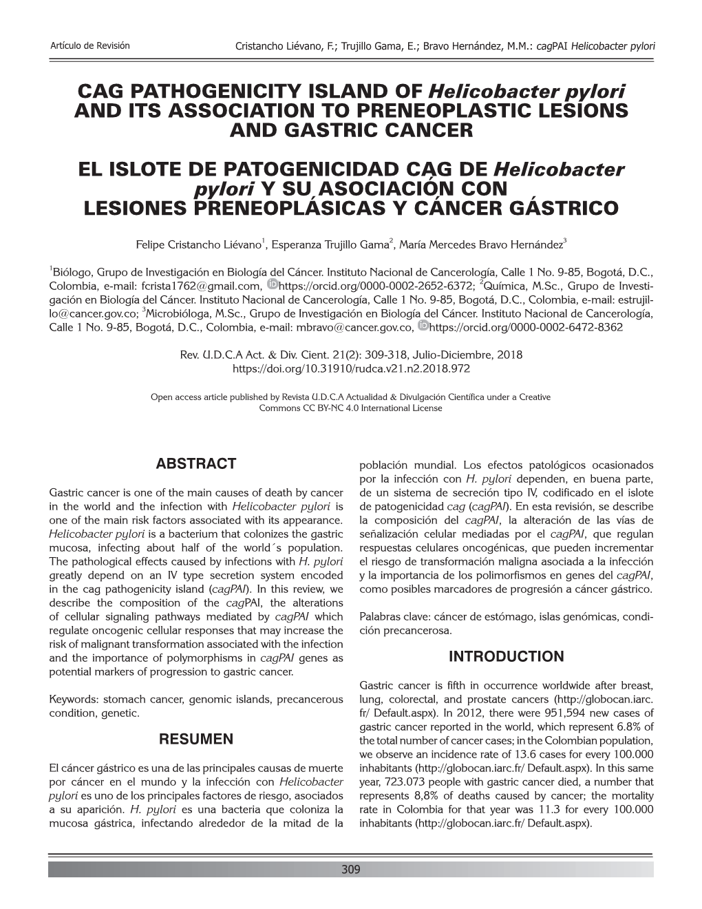 CAG PATHOGENICITY ISLAND of Helicobacter Pylori and ITS ASSOCIATION to PRENEOPLASTIC LESIONS and GASTRIC CANCER