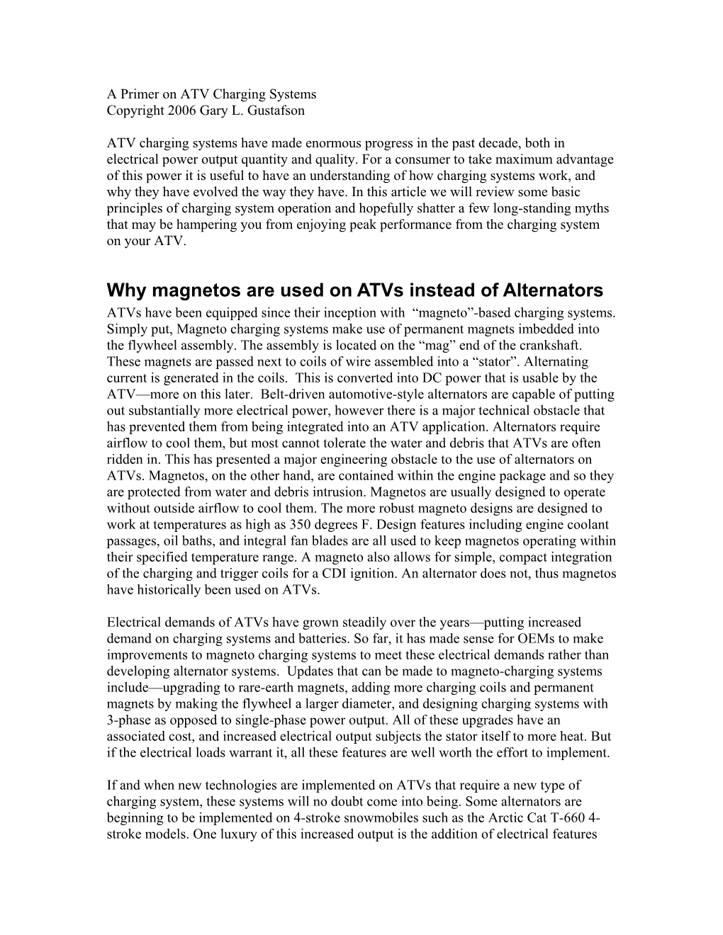 Why Magnetos Are Used on Atvs Instead of Alternators Atvs Have Been Equipped Since Their Inception with “Magneto”-Based Charging Systems