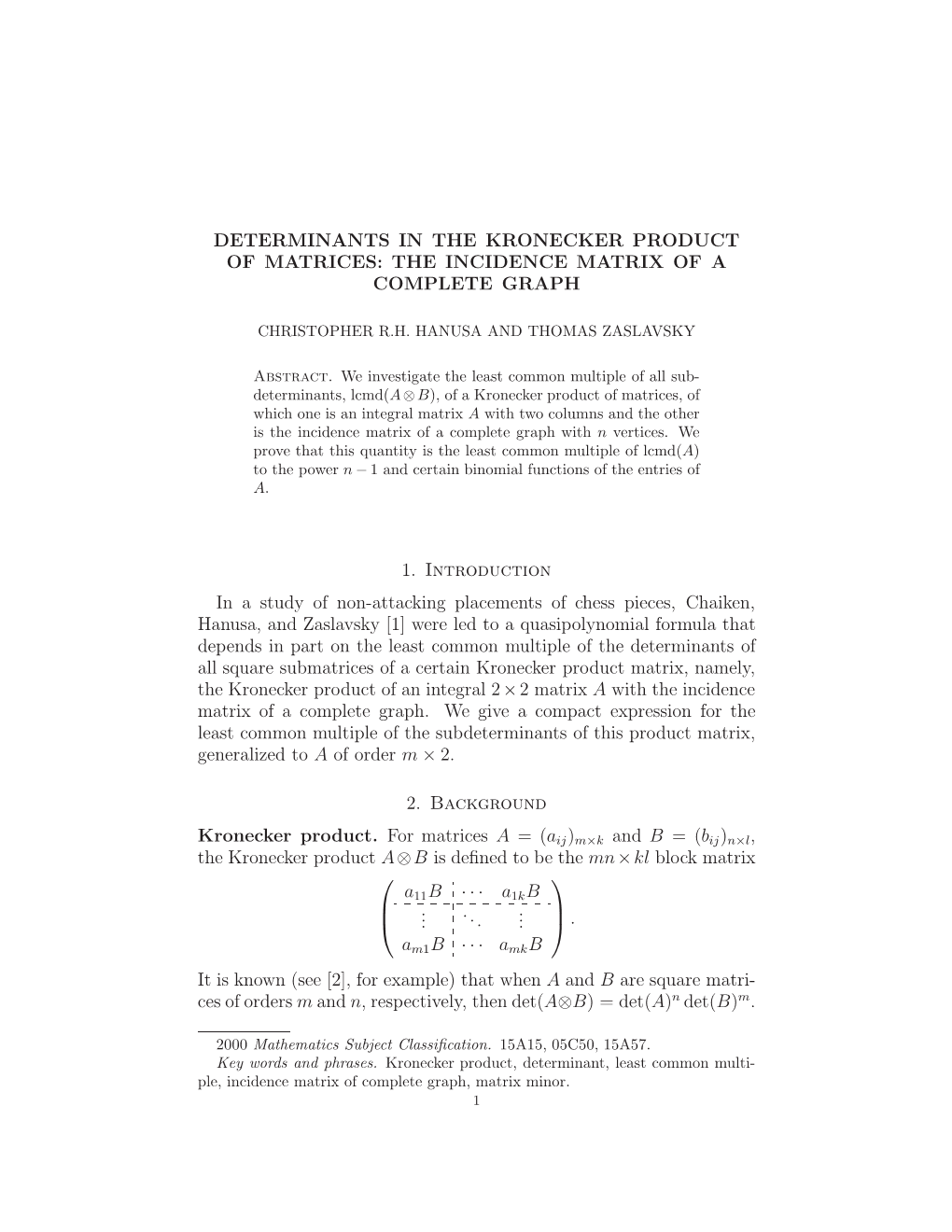 Determinants in the Kronecker Product of Matrices: the Incidence Matrix of a Complete Graph