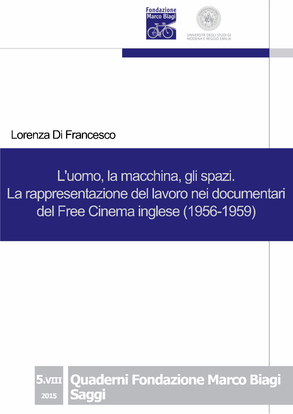 Lorenza Di Francesco, L'uomo, La Macchina, Gli Spazi