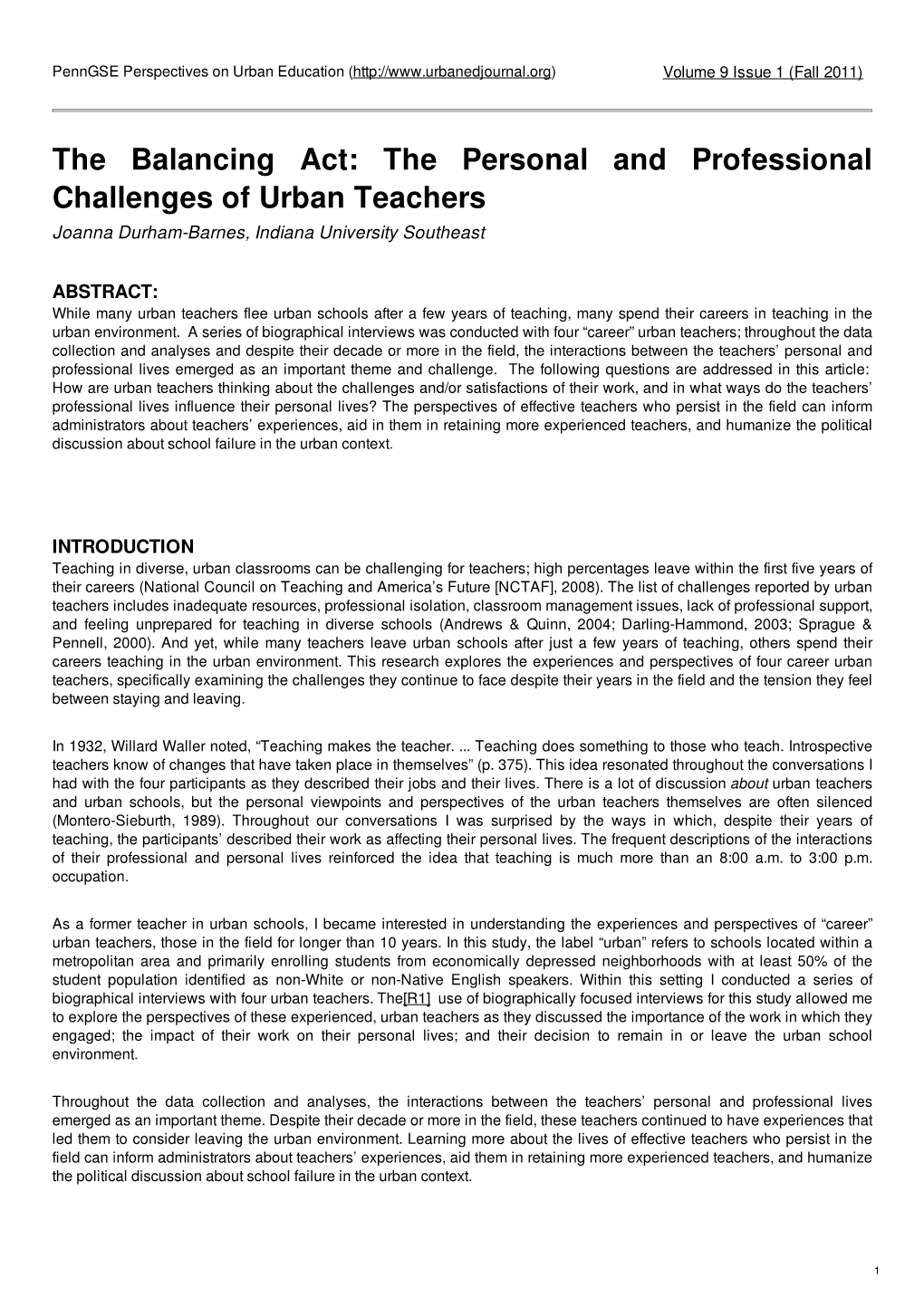 The Balancing Act: the Personal and Professional Challenges of Urban Teachers Joanna Durham-Barnes, Indiana University Southeast