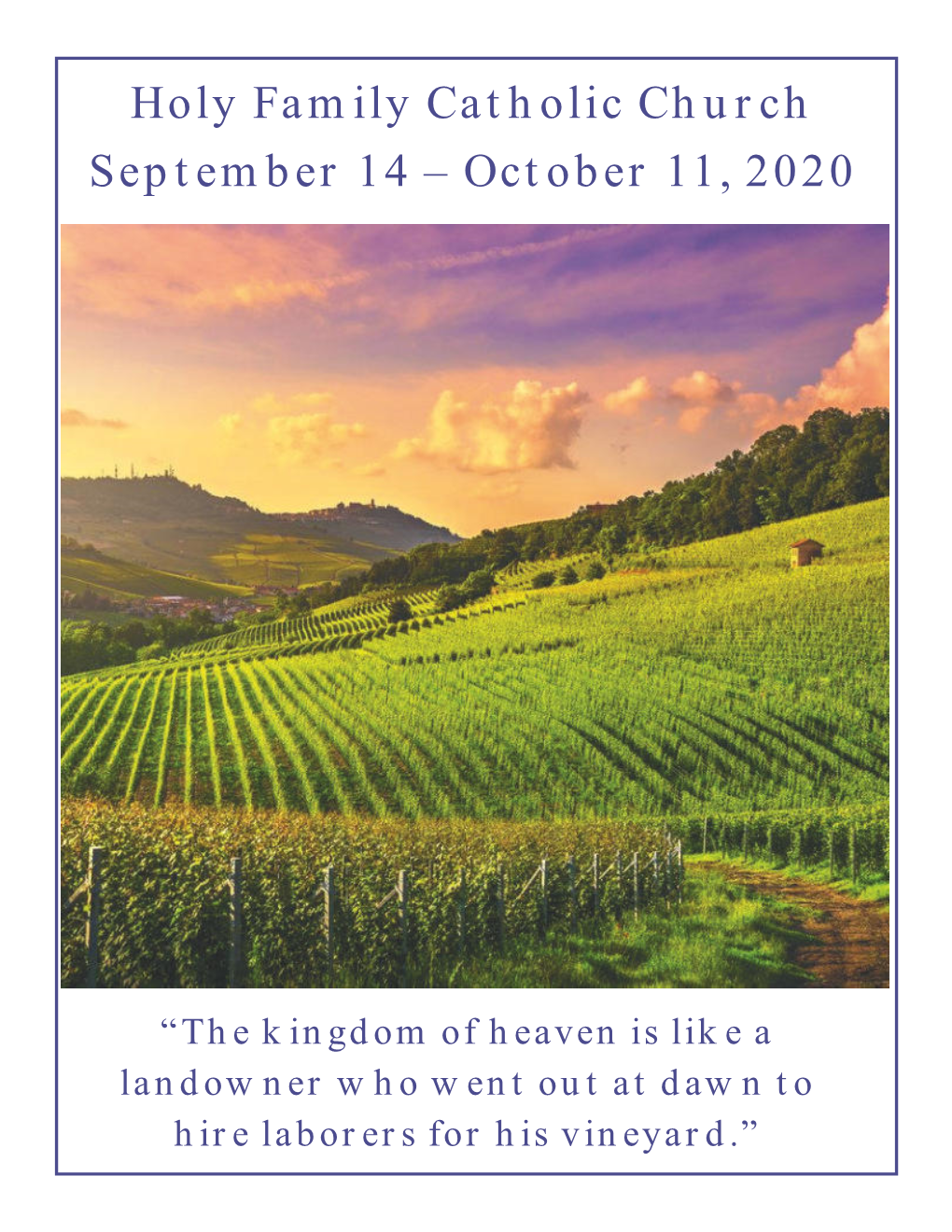 Holy Family Catholic Church September 14 – October 11, 2020