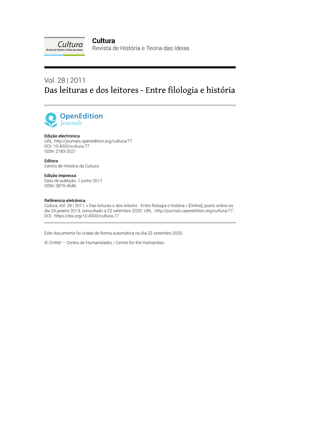 Cultura, Vol. 28 | 2011, « Das Leituras E Dos Leitores - Entre Flologia E História » [Online], Posto Online No Dia 24 Janeiro 2013, Consultado a 22 Setembro 2020