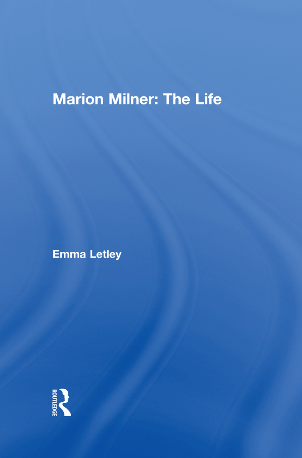 Marion Milner the Life