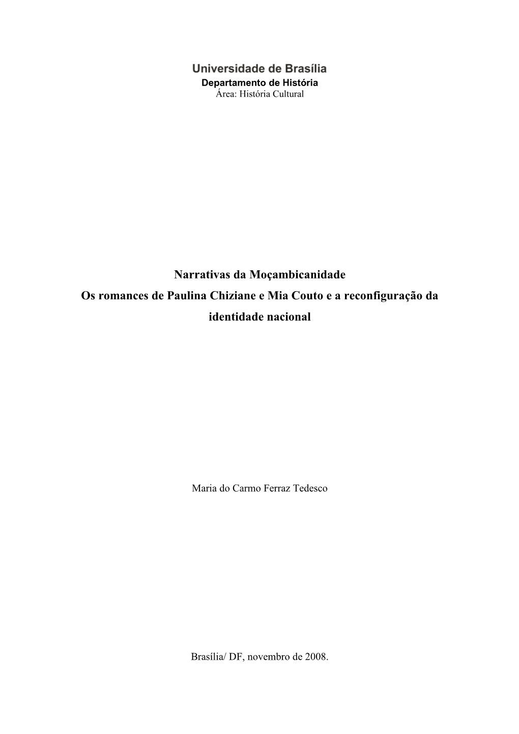 Narrativas Da Moçambicanidade Os Romances De Paulina Chiziane E Mia Couto E a Reconfiguração Da Identidade Nacional