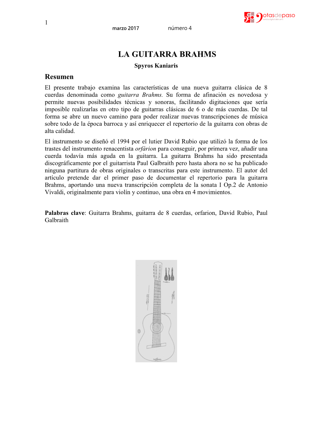 LA GUITARRA BRAHMS Spyros Kaniaris Resumen El Presente Trabajo Examina Las Características De Una Nueva Guitarra Clásica De 8 Cuerdas Denominada Como Guitarra Brahms