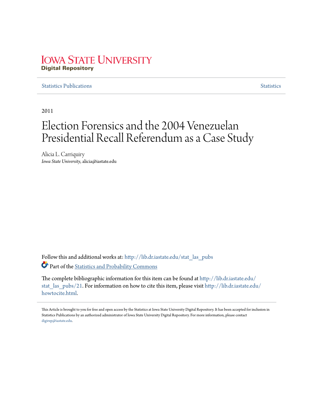 Election Forensics and the 2004 Venezuelan Presidential Recall Referendum As a Case Study Alicia L