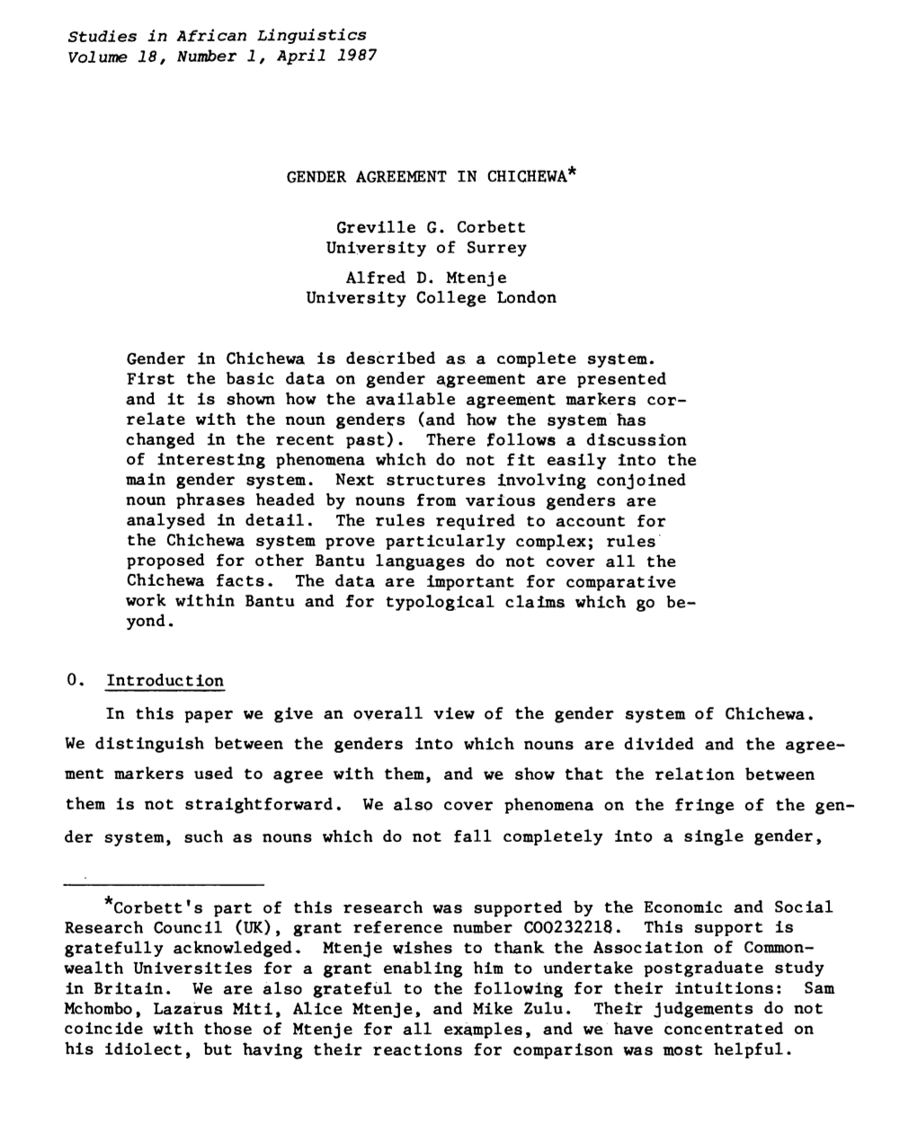 Studies in African Linguistics Volume 18, Number 1, April 1987 GENDER AGREEMENT in CHICHEWA* Greville G. Corbett University of S