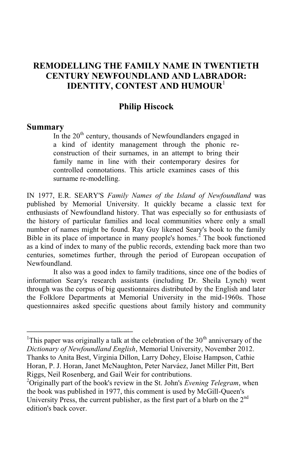 REMODELLING the FAMILY NAME in TWENTIETH CENTURY NEWFOUNDLAND and LABRADOR: IDENTITY, CONTEST and HUMOUR Philip Hiscock Summary