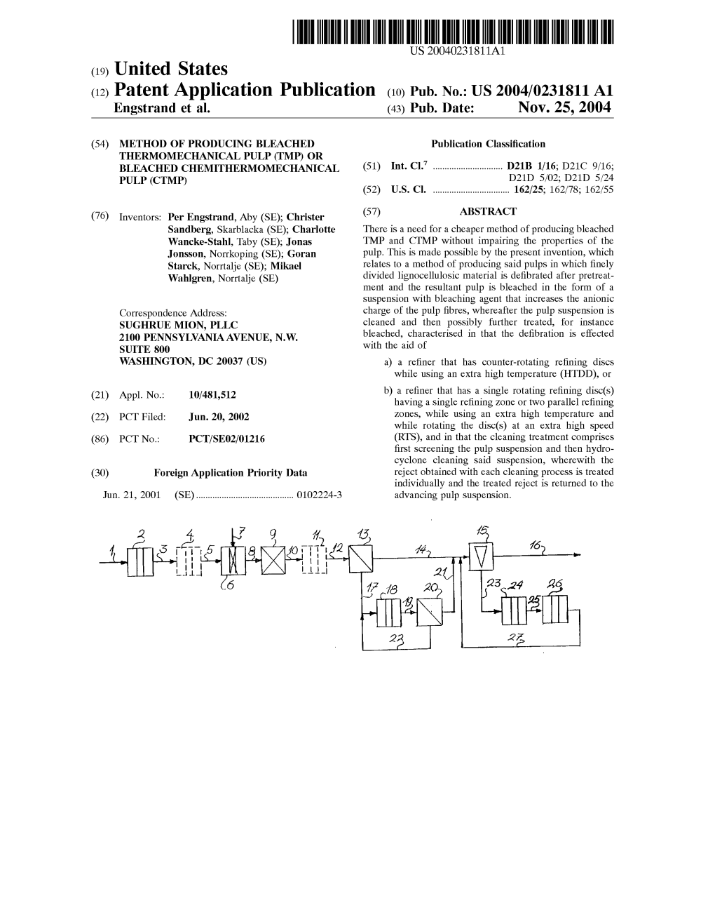 (12) Patent Application Publication (10) Pub. No.: US 2004/0231811 A1 Engstrand Et Al