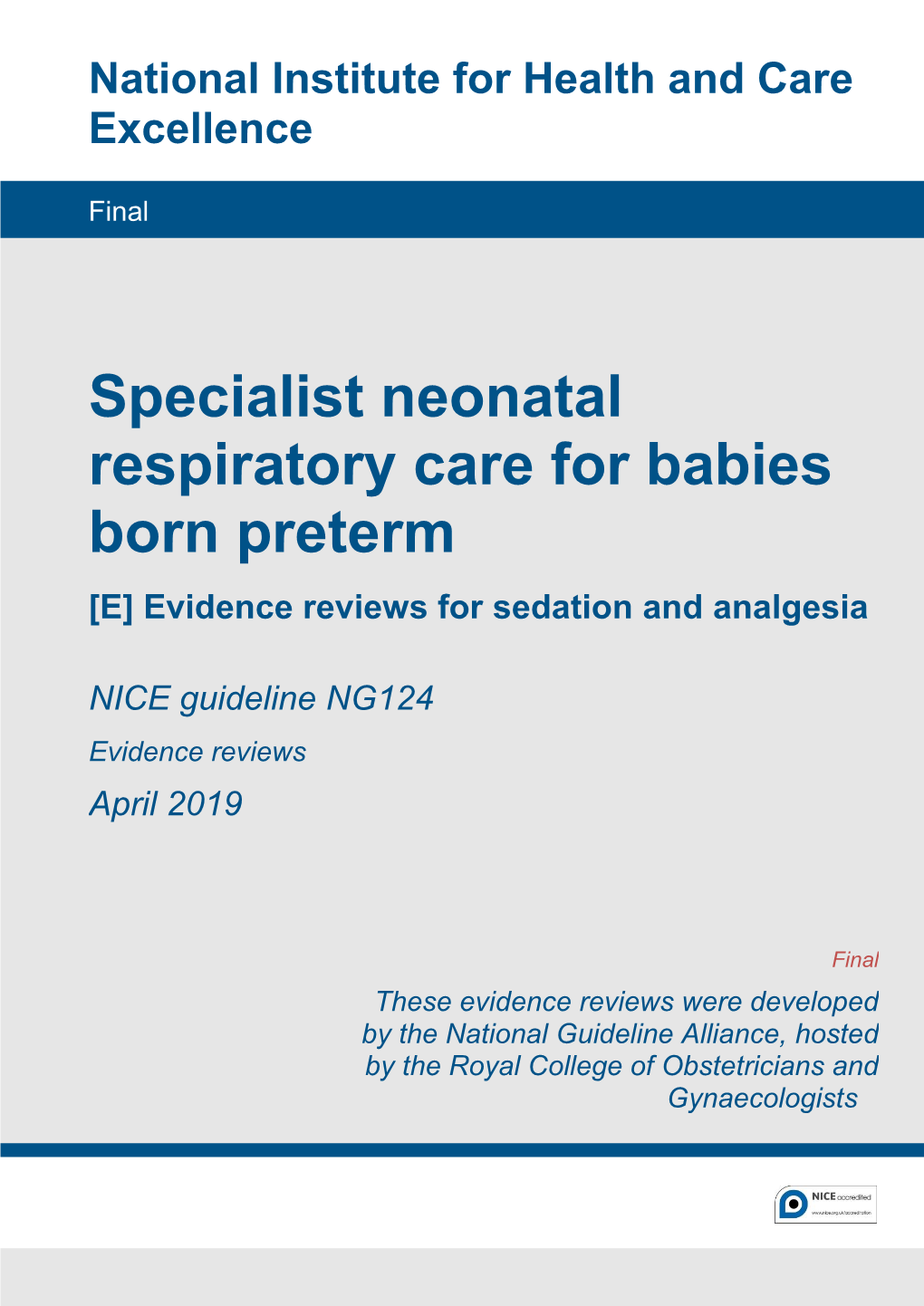 Specialist Neonatal Respiratory Care for Babies Born Preterm [E] Evidence Reviews for Sedation and Analgesia