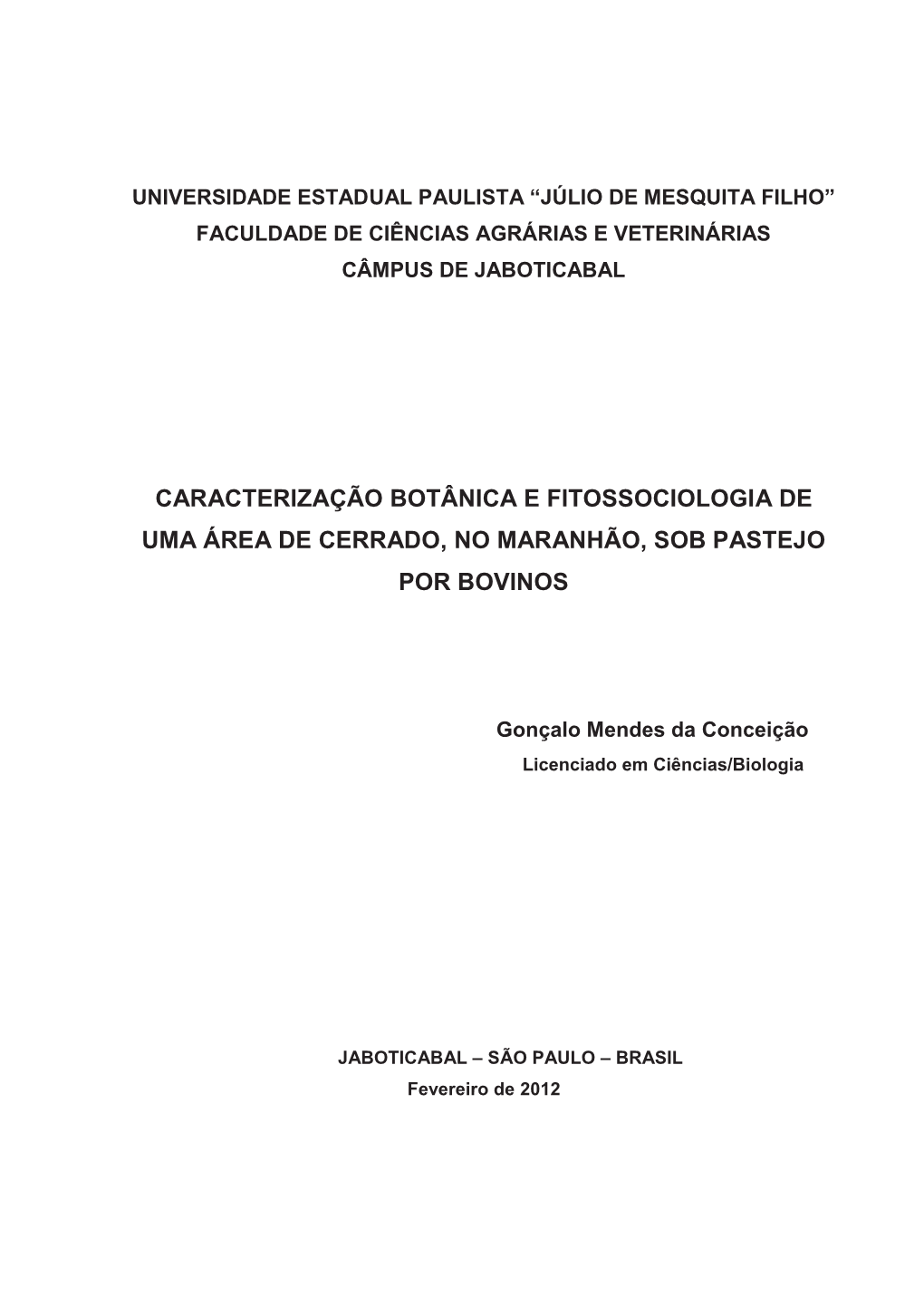 Caracterização Botânica E Fitossociologia De Uma Área De Cerrado, No Maranhão, Sob Pastejo Por Bovinos