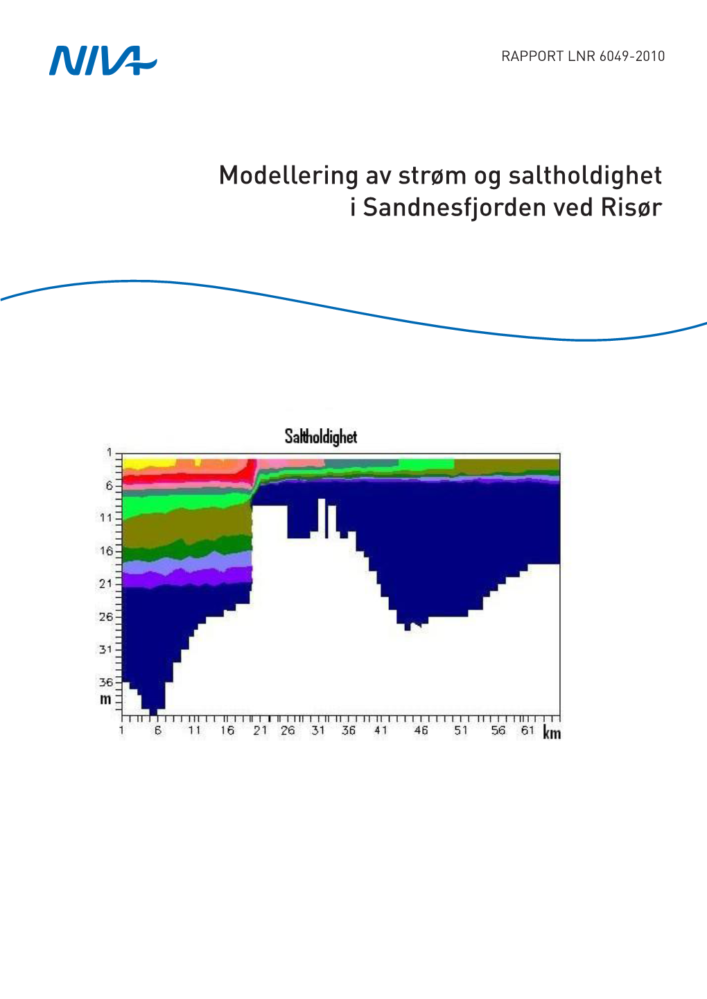 Modellering Av Strøm Og Saltholdighet I Sandnesfjorden Ved Risør