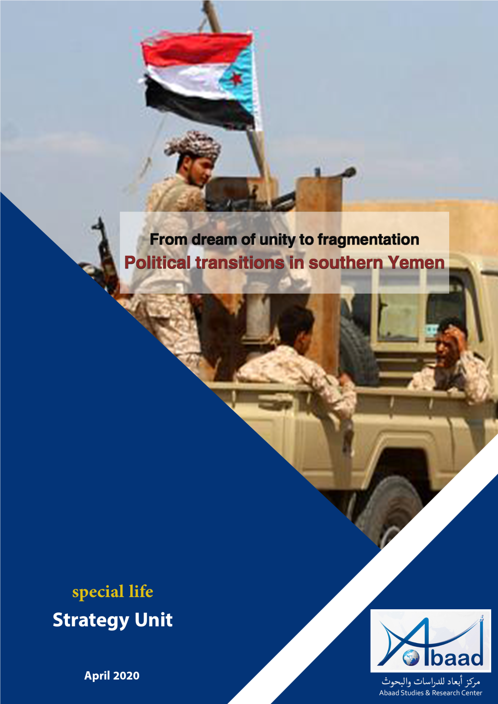 Political Transitions in Southern Yemen.. from Dream of Unity To