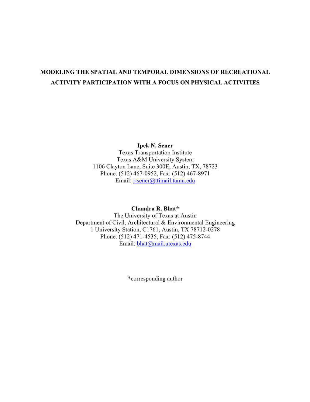 MODELING the SPATIAL and TEMPORAL DIMENSIONS of RECREATIONAL ACTIVITY PARTICIPATION with a FOCUS on PHYSICAL ACTIVITIES Ipek N