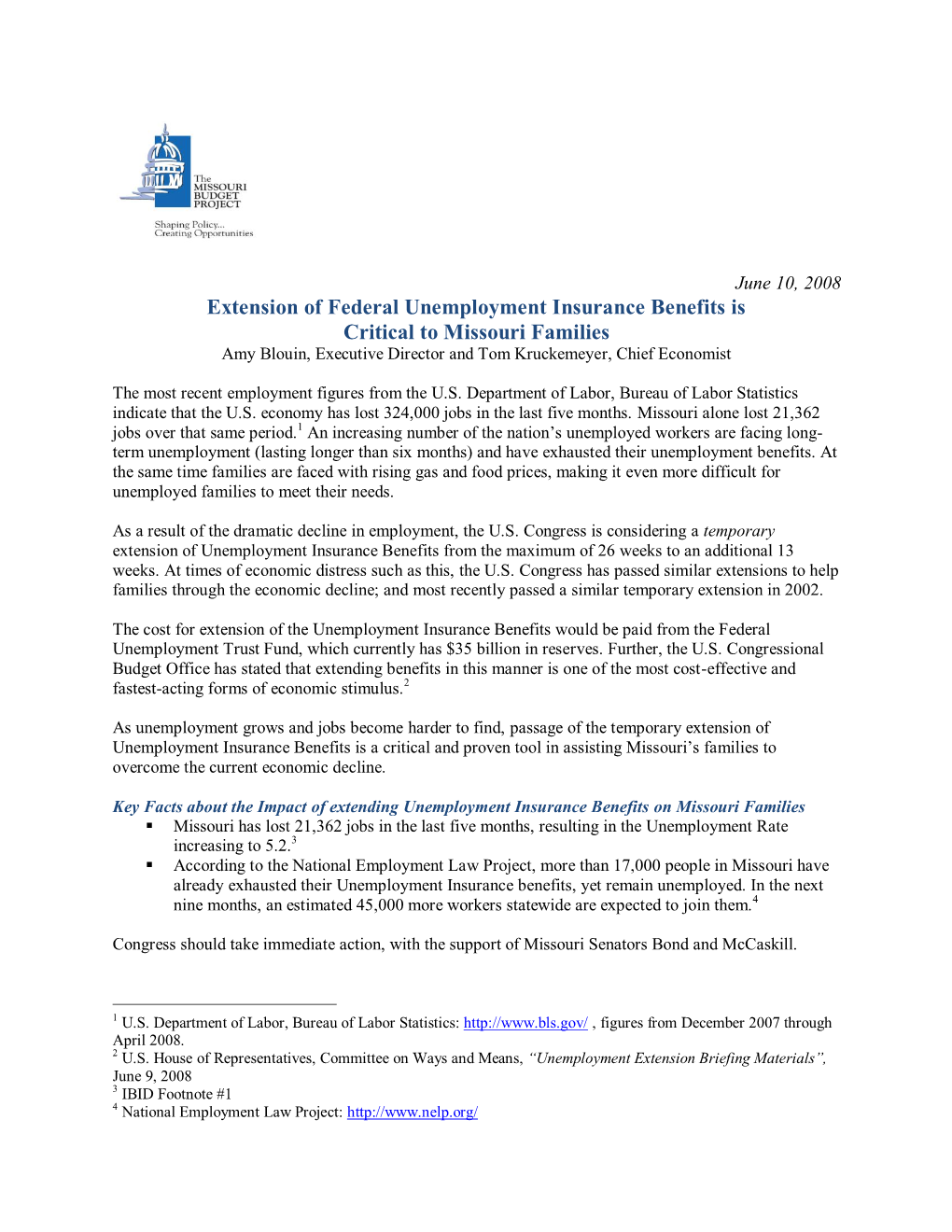 Extension of Federal Unemployment Insurance Benefits Is Critical to Missouri Families Amy Blouin, Executive Director and Tom Kruckemeyer, Chief Economist