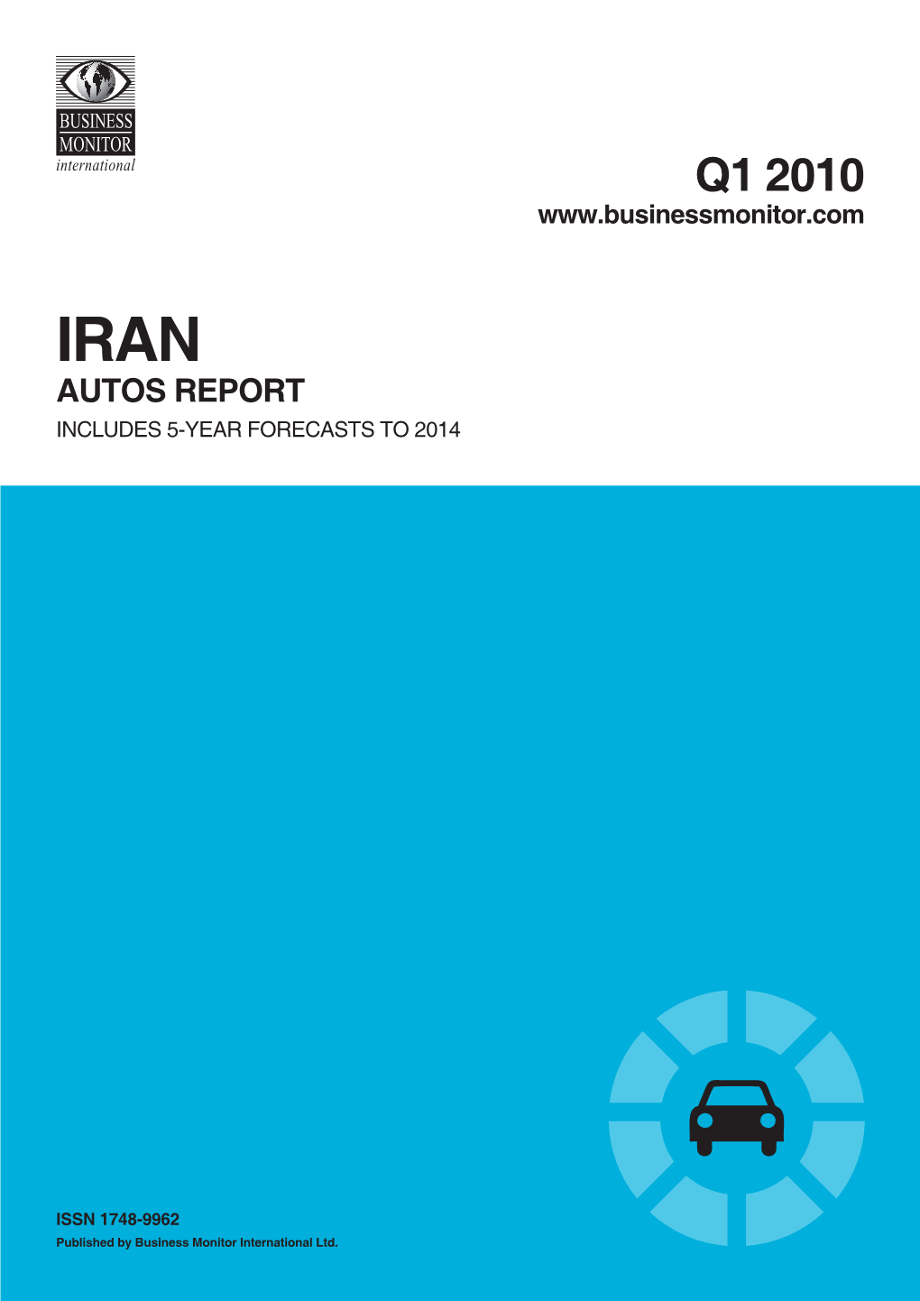 Iran Autos Report Q1 2010 Including 5-Year Industry Forecasts by BMI