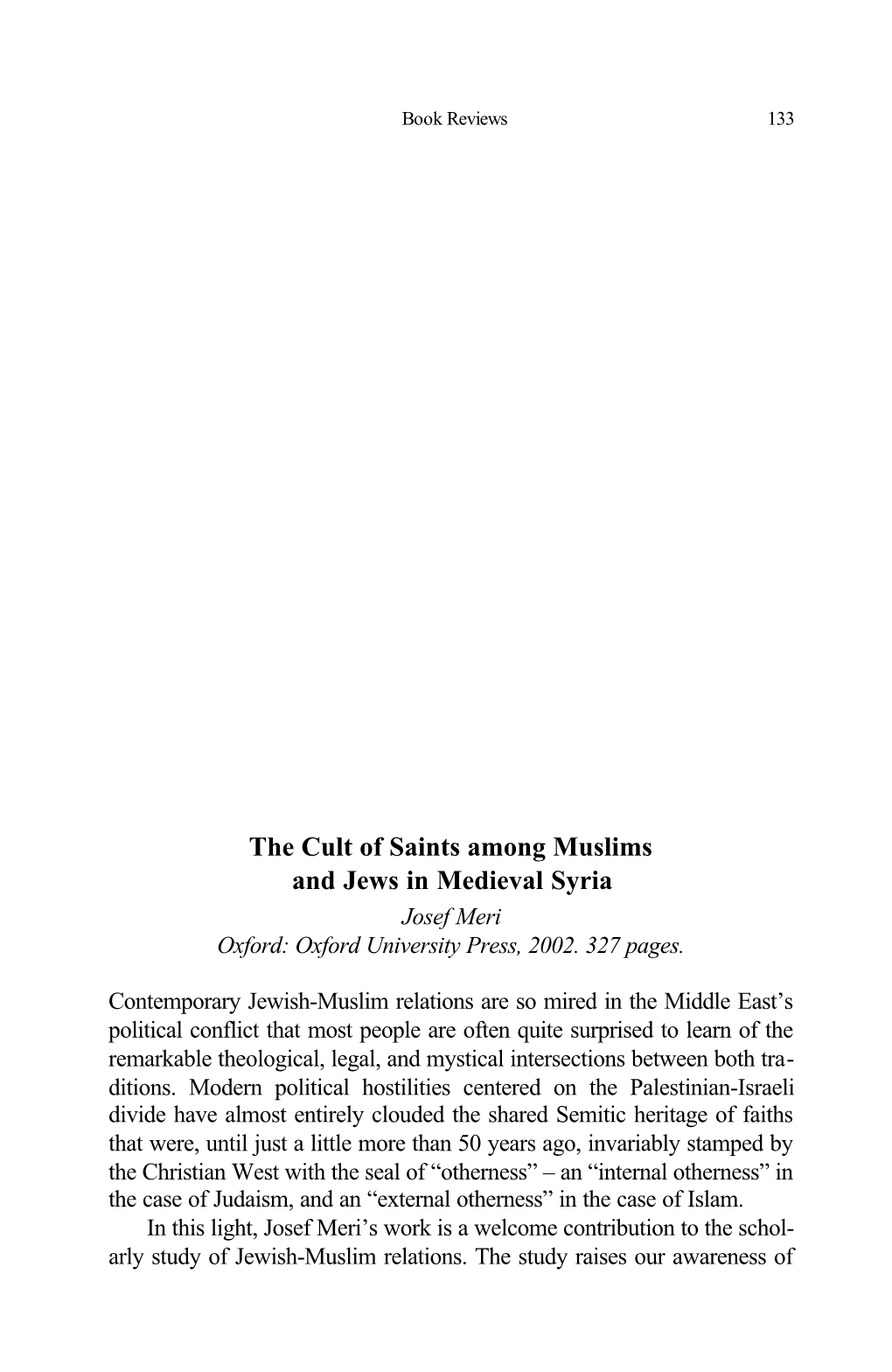 The Cult of Saints Among Muslims and Jews in Medieval Syria Josef Meri Oxford: Oxford University Press, 2002