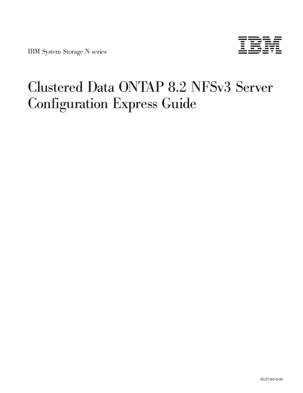 IBM System Storage N Series Clustered Data ONTAP 8.2 Nfsv3 Server Configuration Express Guide