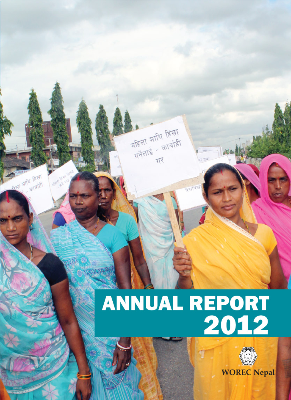 WOREC Nepal ANNUAL REPORT 2012 WOREC Nepal Annual Report 2012
