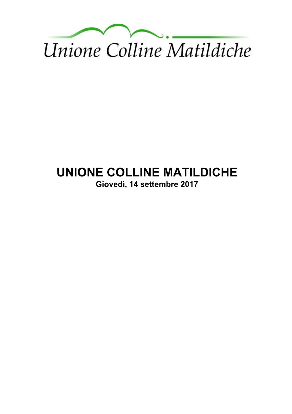 UNIONE COLLINE MATILDICHE Giovedì, 14 Settembre 2017 UNIONE COLLINE MATILDICHE Giovedì, 14 Settembre 2017