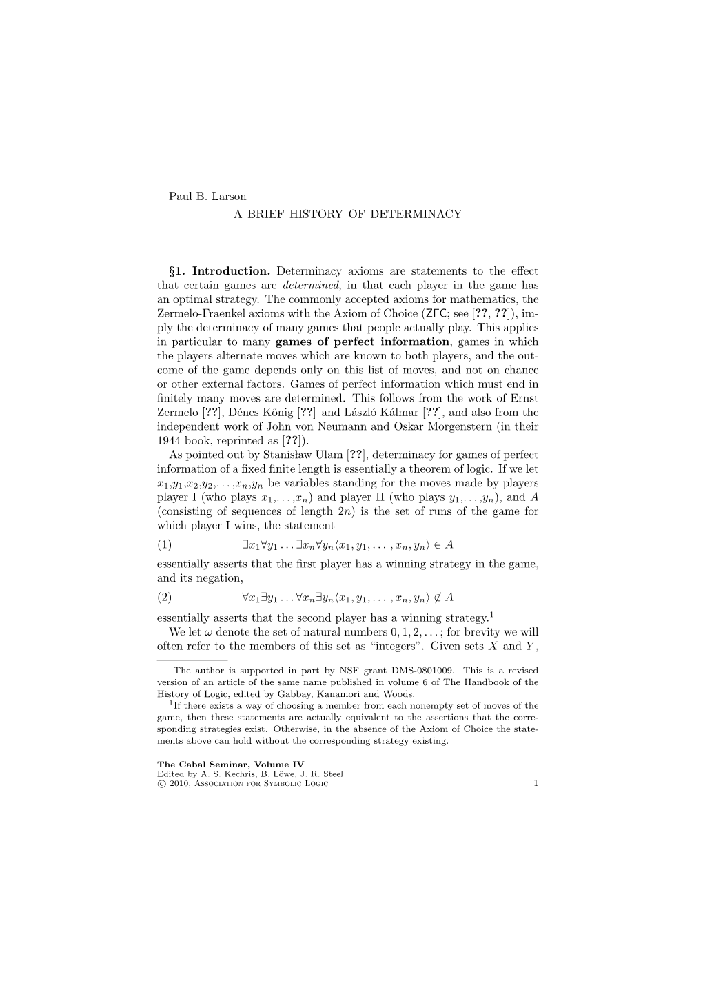 Paul B. Larson a BRIEF HISTORY of DETERMINACY §1. Introduction