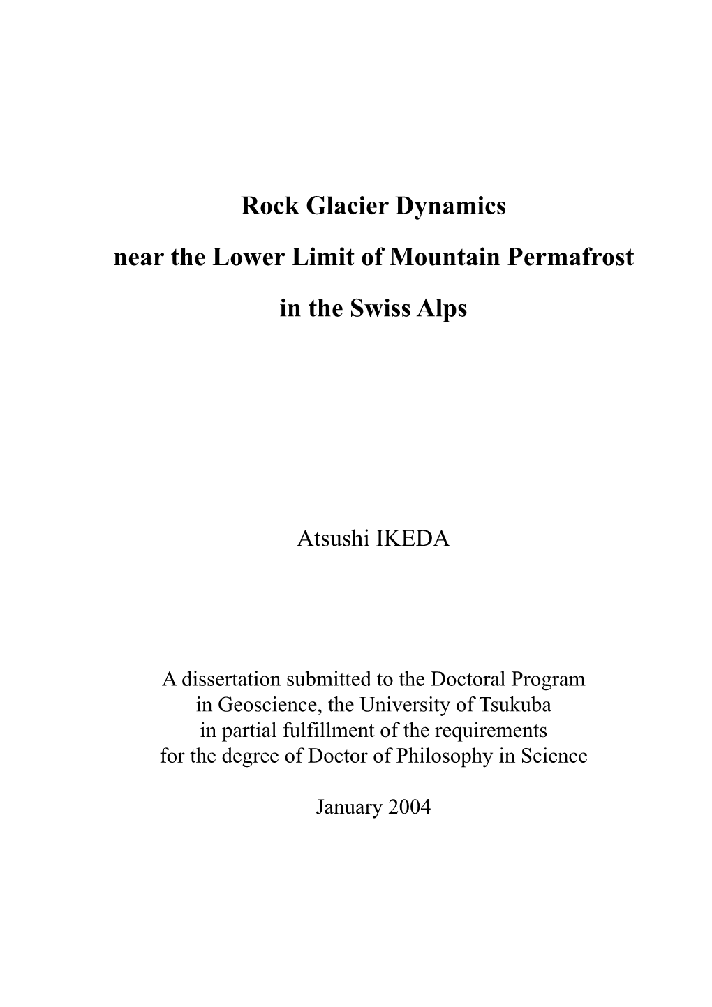 Rock Glacier Dynamics Near the Lower Limit of Mountain Permafrost in the Swiss Alps