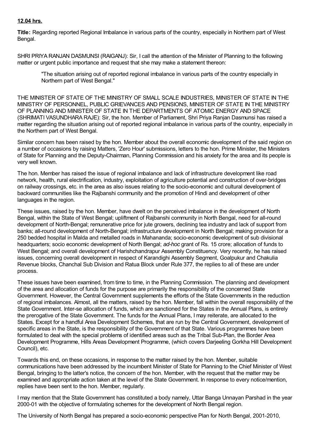 12.04 Hrs. Title: Regarding Reported Regional Imbalance in Various Parts of the Country, Especially in Northern Part of West Bengal